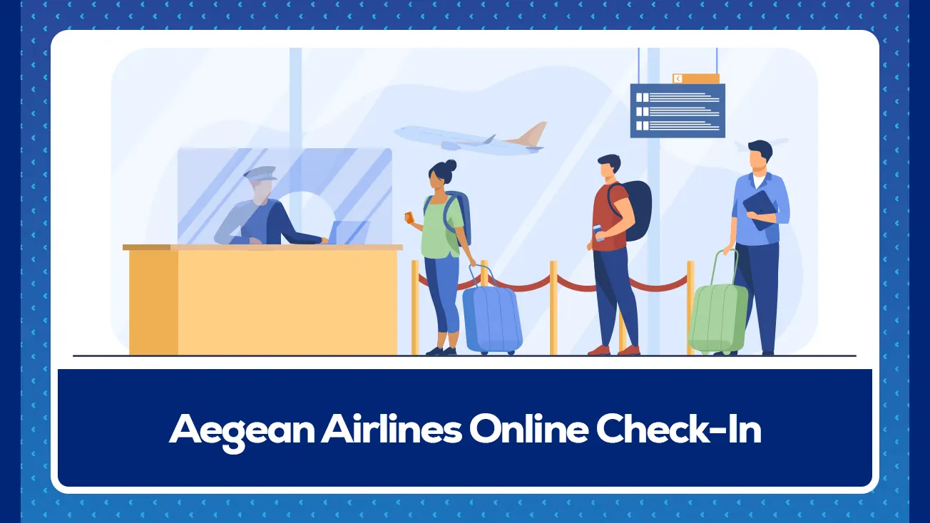 Aegean Airlines Online Check-In | Step-by-Step Guide 2025